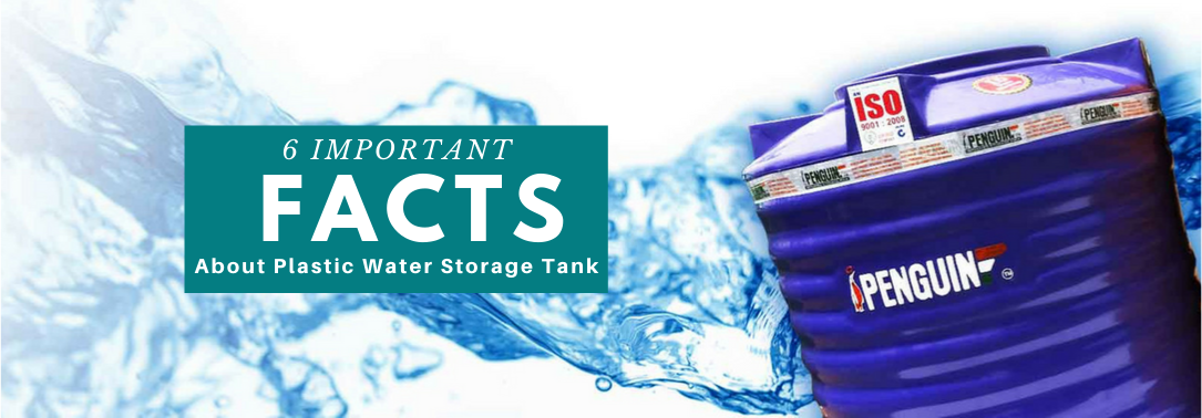 6 Important Facts You Should Know About Plastic Water Storage Tank