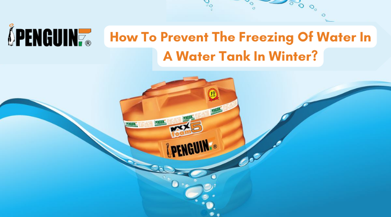 How To Prevent The Freezing Of Water In A Water Tank In Winter?
