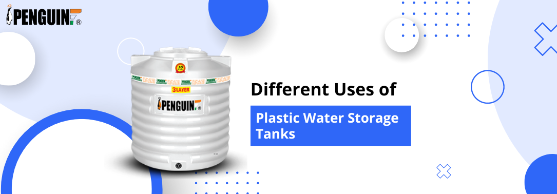 Different Uses of Plastic Water Storage Tanks